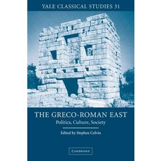 The Greco-Roman East:"Politics Culture Society", Cambridge University Press