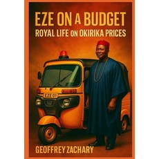 (英文圖書)Eze on a Budget: Royal Life on Okirika Prices 平裝版, Independently Published, 英文