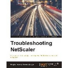 Netscaler Troubleshooting Guide, Packt Publishing