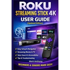 (영문도서)Roku Streaming Stick (4K) User Guide (Updated Edition): A Simple Step-by-Step S... Paperback, Independently Published, English, 9798246463147