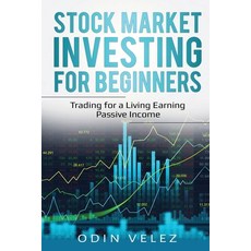 (영문도서) Stock Market Investing for Beginners: Trading for a Living Earning Passive Income Paperback, Lee Digital Ltd. Liability ..., English, 9781087861999