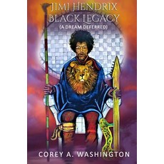 (영문도서)Jimi Hendrix - Black Legacy: (A Dream Deferred) Paperback, Independently Published, English, 9781793462336