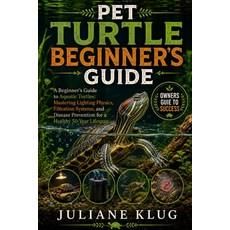 (英文圖書)Pet Turtle Beginner's Guide: A Beginner's Guide to Aquatic Turtles: Mastering Li... 平裝版, Independently Published, 英文, 平裝本