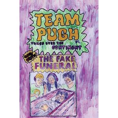 (영문도서)Team Pugh Take Over The Continent!!!!!!!!! #2: The Fake Funeral Paperback, Ocean Vertes, English, 9781918153187