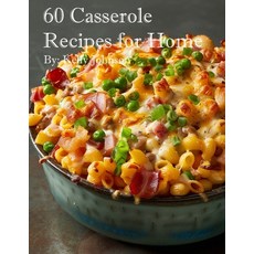 (영문도서) 60 Casserole Recipes for Home Paperback, Marick Booster, English, 9798869188533