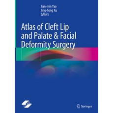 (영문도서) Atlas of Cleft Lip and Palate & Facial Deformity Surgery Hardcover, Springer, English, 9789811544187