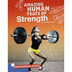 Amazing Human Feats of Strength Hardcover, Capstone Press