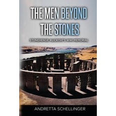 (영문도서) The Men Beyond the Stones: Stonehenge: Klickitat's WWI Memorial Paperback, Independently Published, English, 9781795380331