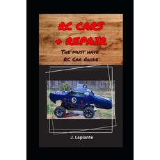 (영문도서) RC Cars & Repair: The Must Have RC Car Book Paperback, Independently Published, English, 9798865692270
