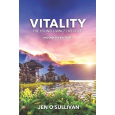 Vitality: The Young Living Lifestyle INDONESIA EDITION Paperback, Independently Published, English, 9781694203199