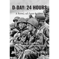 (英文圖書)D-Day: 24 Hours: A Novel of June 6 1944 平裝版, 24 Hour History Press, 英文