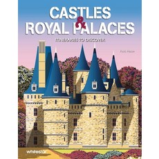 (영문도서)Castles & Royal Palaces: Itineraries to Discover Hardcover, White Star Publishers, English, 9788854421783