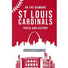 On the Diamond: St. Louis Cardinals: Trivia and History [paperback], On the Diamond: St. Louis Card
