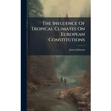 (英文圖書)The Influence Of Tropical Climates On European Constitutions 精裝版, Hutson Street Press, 英文