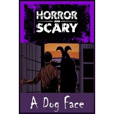 A Dog Face Scary: For Kids and Adults Scary Story Book Graphic Novels Paperback, Independently Published, English, 9798747784895