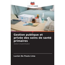 (英文圖書)Gestion publique et privée des soins de santé primaires 平裝版, Editions Notre Savoir, 英文