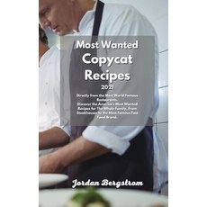 Most Wanted Copycat Recipes 2021: Directly from the Most World Famous Restaurants. Discover the Amer... Hardcover, Jordan Bergstrom, English, 9781801830249