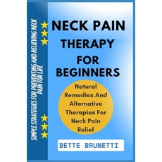 (英文圖書)Neck Pain Therapy for Beginners: Simple Strategies For Preventing And Relieving... 平裝版, Independently Published, 英文