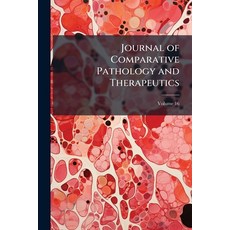 (영문도서)Journal of Comparative Pathology and Therapeutics; Volume 16 Paperback, Nabu Press, English, 9781145728783