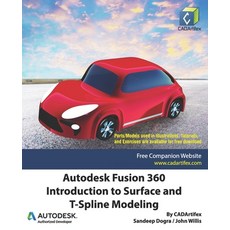 (영문도서) Autodesk Fusion 360: Introduction to Surface and T-Spline Modeling Paperback, Independently Published, English, 9798472613651