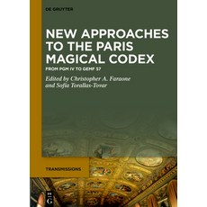 (영문도서)New Approaches to the Great Paris Magical Codex: From Pgm IV to Gemf 57 Hardcover, de Gruyter, English, 9783111203355 de Gruyter, English, 9783111203355
