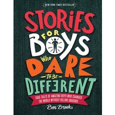 Stories for Boys Who Dare to Be Different: True Tales of Amazing Boys Who Changed the World Without ... Hardcover, Running Press Kids, English, 9780762465927