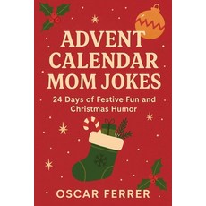 (英文圖書)Advent Calendar Mom Jokes: 24 Days of Festive Fun and Christmas Humor 平裝版, Independently Published, 英文