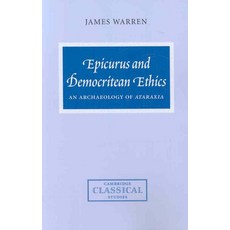 Epicurus and Democritean Ethics:An Archaeology of Ataraxia, Cambridge University Press