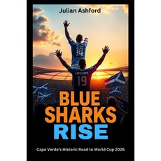 (英文圖書)Blue Sharks Rise: Cape Verde's Historic Road to World Cup 2026 平裝版, Independently Published, 英文