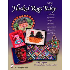 (영문도서) Hooked Rugs Today: Holidays Geometrics People Animals Landscapes Accessories and More -... Paperback, Schiffer Craft, English, 9780764326363