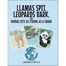 Llamas Spit Leopards Bark and Pandas Bite As Strong As a Shark, Fulton Books