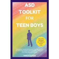 (영문도서) ASD Toolkit for Teen Boys: Developing Customized Interactive Learning Modules for Enhancing C... Paperback, Independently Published, English, 9798871941614