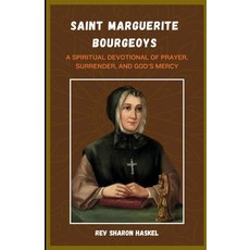 (영문도서)Novena to Saint Marguerite Bourgeoys: A Spiritual Devotional Of Prayer Surrende... Paperback, Independently Published, English, 9798244442458