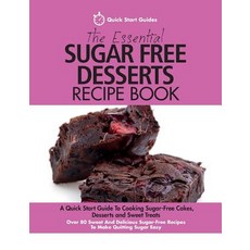 The Essential Sugar Free Desserts Recipe Book: A Quick Start Guide To Cooking Sugar-Free Cakes Dess... Paperback, Erin Rose Publishing