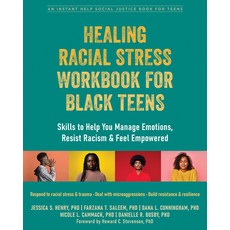 (영문도서) Healing Racial Stress Workbook for Black Teens: Skills to Help You Manage Emotions Resist Ra... Paperback, Instant Help Publications, English, 9781648480676