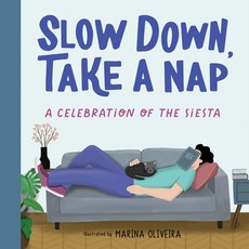 (영문도서) Slow Down Take a Nap: A Celebration of the Siesta Hardcover, Duopress, English, 9781728280493
