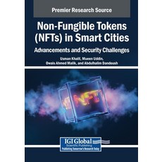 (英文圖書)Non-Fungible Tokens (NFTs) in Smart Cities: Advancements and Security Challenges 平裝版, IGI Global, 英文
