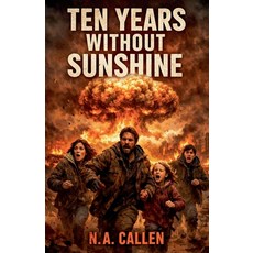 (英文圖書)Ten Years Without Sunshine 平裝版, N. A. Callen, 英文
