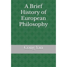 (영문도서) A Brief History of European Philosophy: Key Thinkers and Ideas through the Ages Paperback, Kindle Direct Publishing, English, 9798218617240