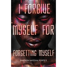(영문도서) I Forgive Myself for Forgetting Myself Paperback, 13th & Joan, English, 9781953156617