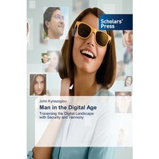 (영문도서)Man in the Digital Age Paperback, Scholars' Press, English, 9786209999468