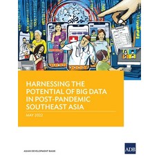 (영문도서) Harnessing the Potential of Big Data in Post-Pandemic Southeast Asia Paperback, Asian Development Bank, English, 9789292695118