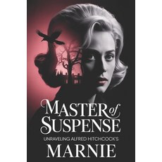(英文圖書)Master of Suspense: Unraveling Alfred Hitchcock's Marnie 平裝版, Independently Published, 英文