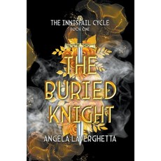 (영문도서) The Buried Knight Paperback, Angela Canon, English, 9798987726013