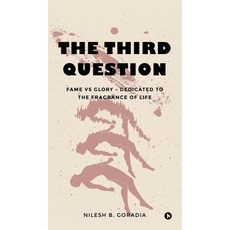 (英文圖書)The Third Question: Fame vs Glory - Dedicated to the Fragrance of Life 精裝版, Notion Press, 英文