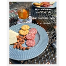 (영문도서) Hors d'Oeuvres and Cocktails: The Essential Guide Paperback, Blurb, English, 9798875437342