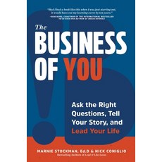 (영문도서)The Business of You: Ask the Right Questions Tell Your Story and Lead Your Life Paperback, Amplify Publishing, English, 9798891387850