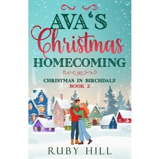 (영문도서)Ava's Christmas Homecoming: A Sweet Small-Town Romance Paperback, Independently Published, English, 9798270302382