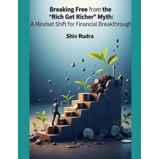 (英文圖書)Breaking Free from the 'Rich Get Richer' Myth: A Mindset Shift for Financial Bre... 平裝版, Independently Published, 英文