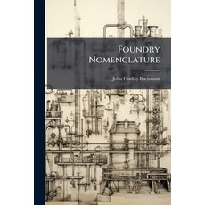 (영문도서)Foundry Nomenclature ... Paperback, Nabu Press, English, 9781141771714